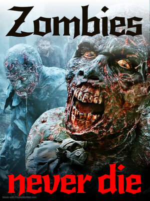 cover image of Zombie Never Die